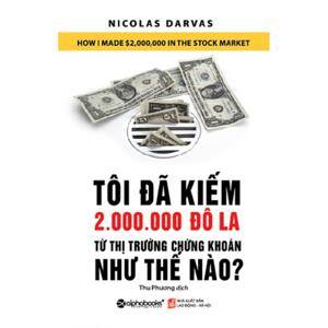 Tôi đã kiếm 2.000.000 đô la từ thị trường chứng khoán như thế nào?