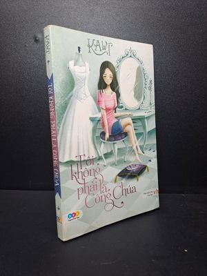 Tôi không phải là công chúa (Tái bản 2013) - Kawi