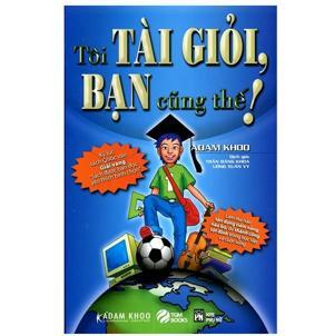 Tôi tài giỏi bạn cũng thế!