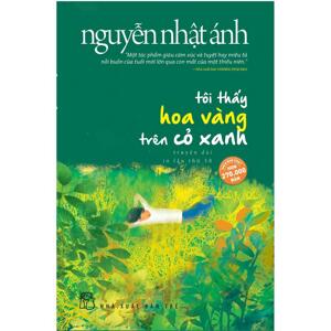 Tôi thấy hoa vàng trên cỏ xanh - Nguyễn Nhật Ánh