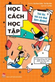 Tôi tin tôi có thể làm được - Học cách học tập - Nhiều tác giả