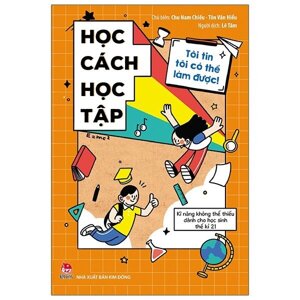 Tôi tin tôi có thể làm được - Học cách học tập - Nhiều tác giả