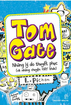 Tom Gates Những Lý Do Thuyết Phục