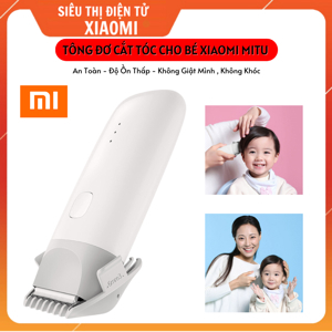 Tông đơ cắt tóc cho bé Xiaomi Mitu