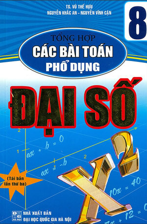 TỔNG HỢP CÁC BÀI TOÁN PHỔ DỤNG ĐẠI SỐ 8