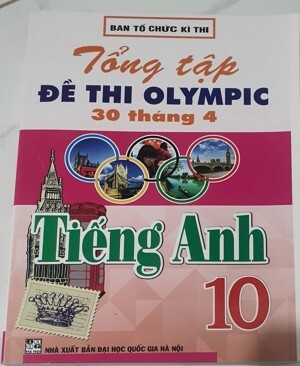 TỔNG TẬP ĐỀ THI OLYMPIC 30 THÁNG 4 TIẾNG ANH 10