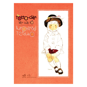 Totto - chan bên cửa sổ - Kuroyanagi Tetsuko