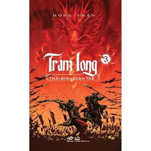 Trảm Long -Tập 3: Thái Bình Loạn Thế