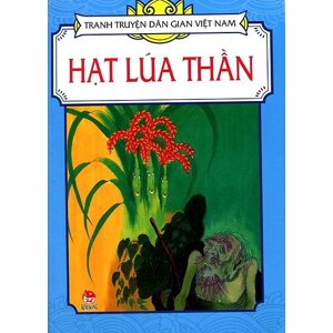 Tranh Truyện Dân Gian Việt Nam -  Hạt Lúa Thần