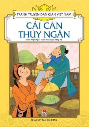 Tranh truyện dân gian Việt Nam - Cái cân thủy ngân - Nhiều tác giả