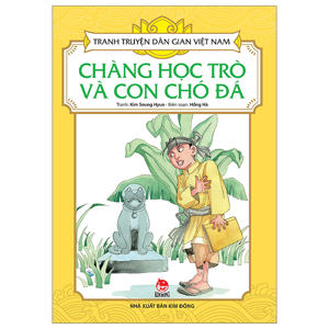 Tranh truyện dân gian Việt Nam - Chàng học trò và con chó đá - Nhiều tác giả