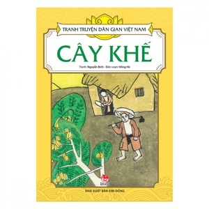 Tranh truyện dân gian Việt Nam - Cây khế - Nhiều tác giả