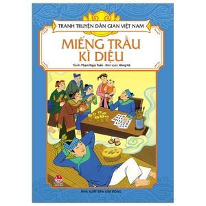 Tranh truyện dân gian Việt Nam - Miếng trầu kì diệu