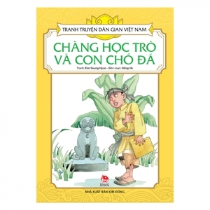 Tranh truyện dân gian Việt Nam - Chàng học trò và con chó đá - Nhiều tác giả