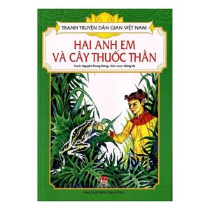 Tranh Truyện Dân Gian Việt Nam - Hai Anh Em Và Cây Thuốc Thần