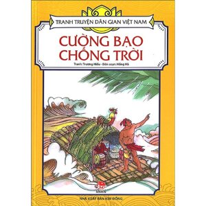 Tranh truyện dân gian Việt Nam - Cường bạo chống trời