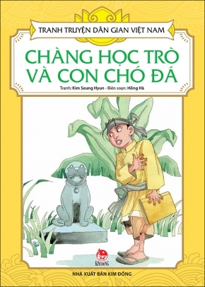 Tranh truyện dân gian Việt Nam - Chàng học trò và con chó đá - Nhiều tác giả