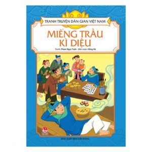 Tranh truyện dân gian Việt Nam - Miếng trầu kì diệu