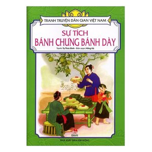 Tranh Truyện Dân Gian Việt Nam - Sự Tích Bánh Chưng Bánh Dày