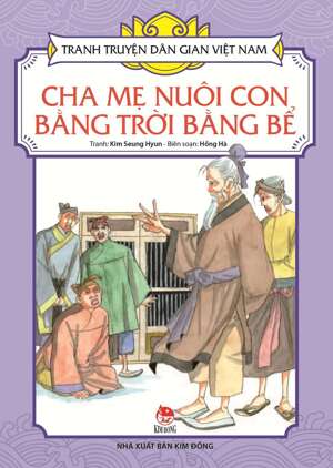 Tranh Truyện Dân Gian Việt Nam - Cha Mẹ Nuôi Con Bằng Trời Bằng Bể