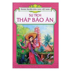 Tranh truyện dân gian Việt Nam - Sự tích Tháp Báo Ân