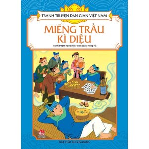 Tranh truyện dân gian Việt Nam - Miếng trầu kì diệu