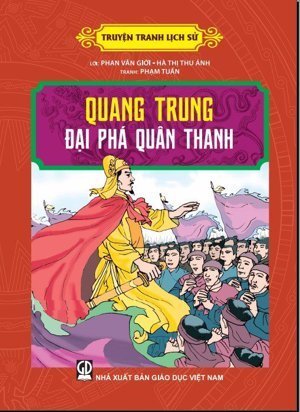 Tranh Truyện Danh Nhân Lịch Sử Việt Nam - Quang Trung Đại Phá Quân Thanh