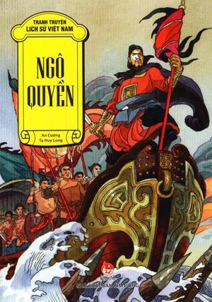 Tranh Truyện Lịch Sử Việt Nam - Ngô Quyền