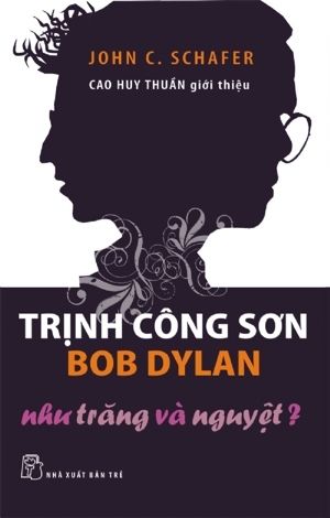 TRỊNH CÔNG SƠN, BOB DYLAN: NHƯ TRĂNG VÀ NGUYỆT?