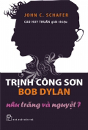 TRỊNH CÔNG SƠN, BOB DYLAN: NHƯ TRĂNG VÀ NGUYỆT?