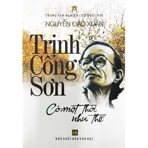 Trịnh Công Sơn - Có một thời như thế