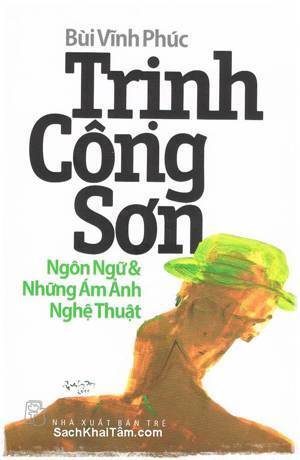 Trịnh Công Sơn - Ngôn ngữ & những ám ảnh nghệ thuật - Bùi Vĩnh Phúc