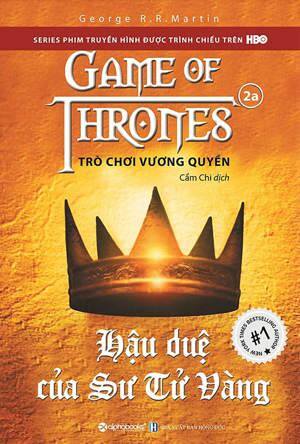 Trò Chơi Vương Quyền - Tập 2a: Hậu Duệ Của Sư Tử Vàng