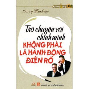 Trò chuyện với chính mình không phải là hành động điên rồ