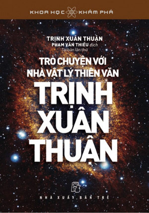 Trò Chuyện Với Nhà Vật Lý Thiên Văn - Trịnh Xuân Thuận