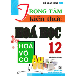 Trọng tâm kiến thức Hóa học 12 - Hóa vô cơ