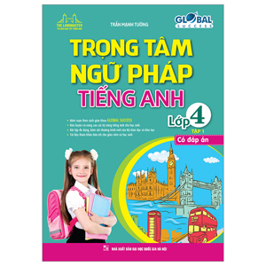 Trọng tâm kiến thức tiếng Anh Lớp 4 - Tập 1