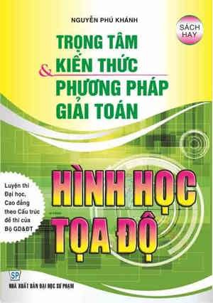 Trọng Tâm Kiến Thức Và Phương Pháp Giải Toán Hình Học Tọa Độ