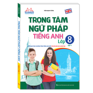 Trọng Tâm Ngữ Pháp Tiếng Anh Lớp 8