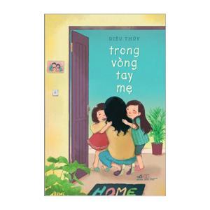 Trong vòng tay mẹ - Nhiều tác giả