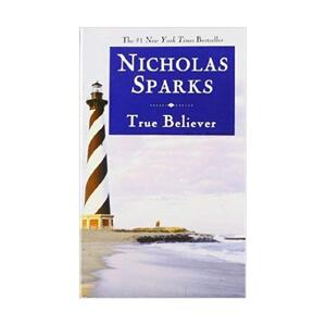 True Believer Tác giả Nicholas Sparks