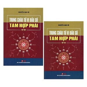 Trung Châu Tử Vi Đẩu Số - Tam Hợp Phái (Bộ 2 Tập)