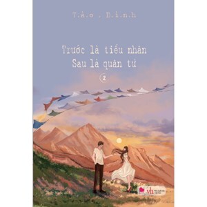 Trước Là Tiểu Nhân Sau Là Quân Tử tập 1