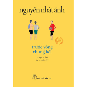 Trước vòng chung kết - Nguyễn Nhật Ánh