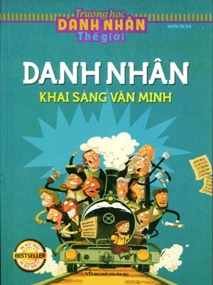 Trường học danh nhân (T5): Khai sáng văn minh - Nhiều tác giả