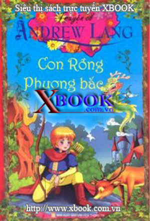 Truyện Cổ Andrew Lang - Con Rồng Phương Bắc