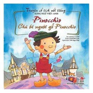 Truyện cổ tích nổi tiếng - Chú bé người gỗ Pinocchio (song ngữ Việt Anh)