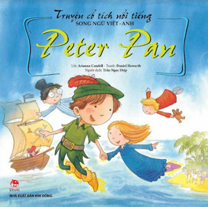 Truyện Cổ Tích Nổi Tiếng - Peter Pan (Song ngữ Việt-Anh)