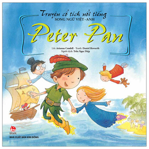 Truyện Cổ Tích Nổi Tiếng - Peter Pan (Song ngữ Việt-Anh)