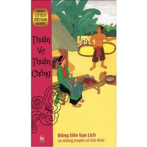 Truyện cổ tích Việt Nam hay nhất - Thuận vợ thuận chồng - Nhiều tác giả